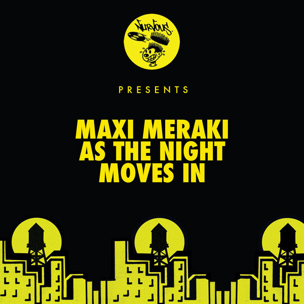 Maxi Meraki - As The Night Moves In [NUR25315]